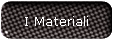 I Materiali